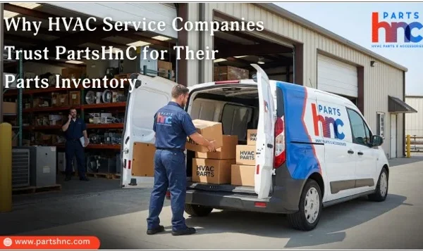 HVAC Service Companies Trust PartsHnC