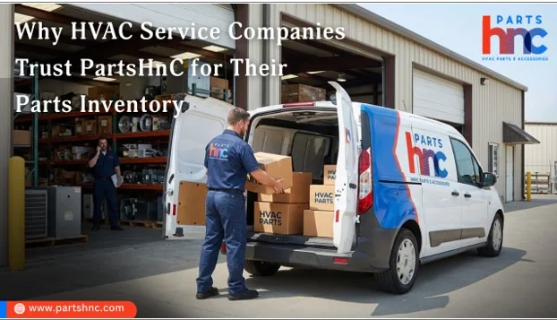 HVAC Service Companies Trust PartsHnC