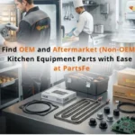 OEM and Non-OEM Kitchen Equipment Parts
