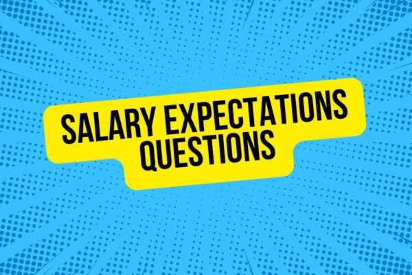 Salary Expectations Questions