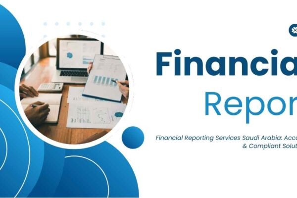 Financial Reporting Services Saudi Arabia