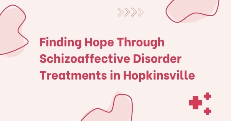 schizoaffective disorder treatments Hopkinsville