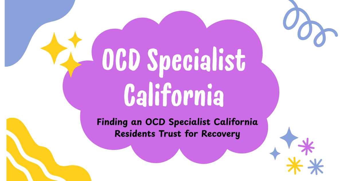 OCD Specialist California