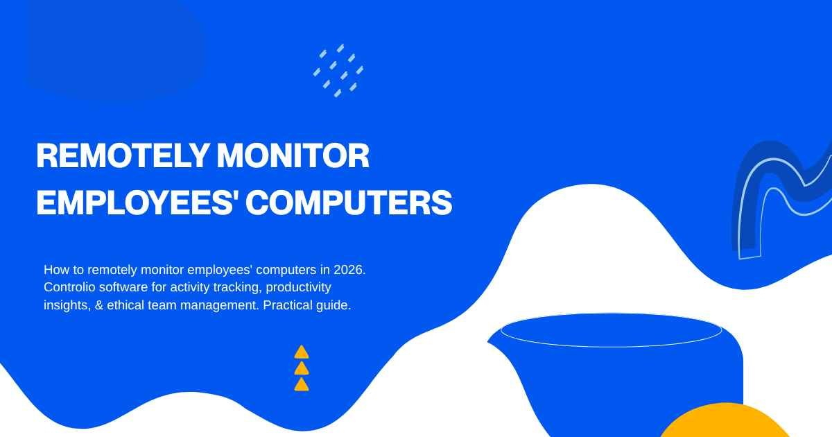 Remotely Monitor Employees' Computers