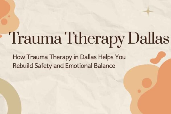 Trauma Ttherapy Dallas
