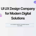 UI UX Design Company for Modern Digital Solutions