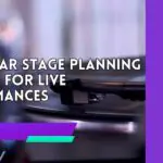 Why Clear Stage Planning Matters for Live Performances
