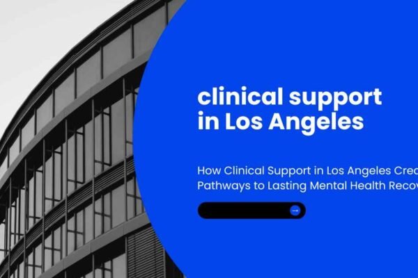 clinical support in Los Angeles