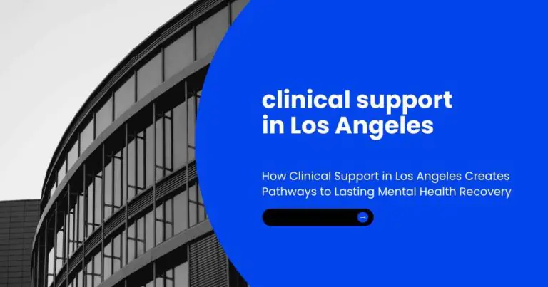 clinical support in Los Angeles