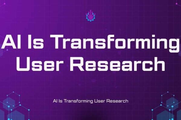 AI Is Transforming User Research