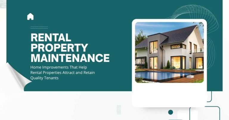 Home Improvements That Help Rental Properties Attract and Retain Quality Tenants