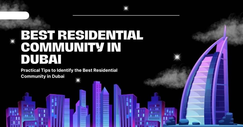 Best Residential Community in Dubai