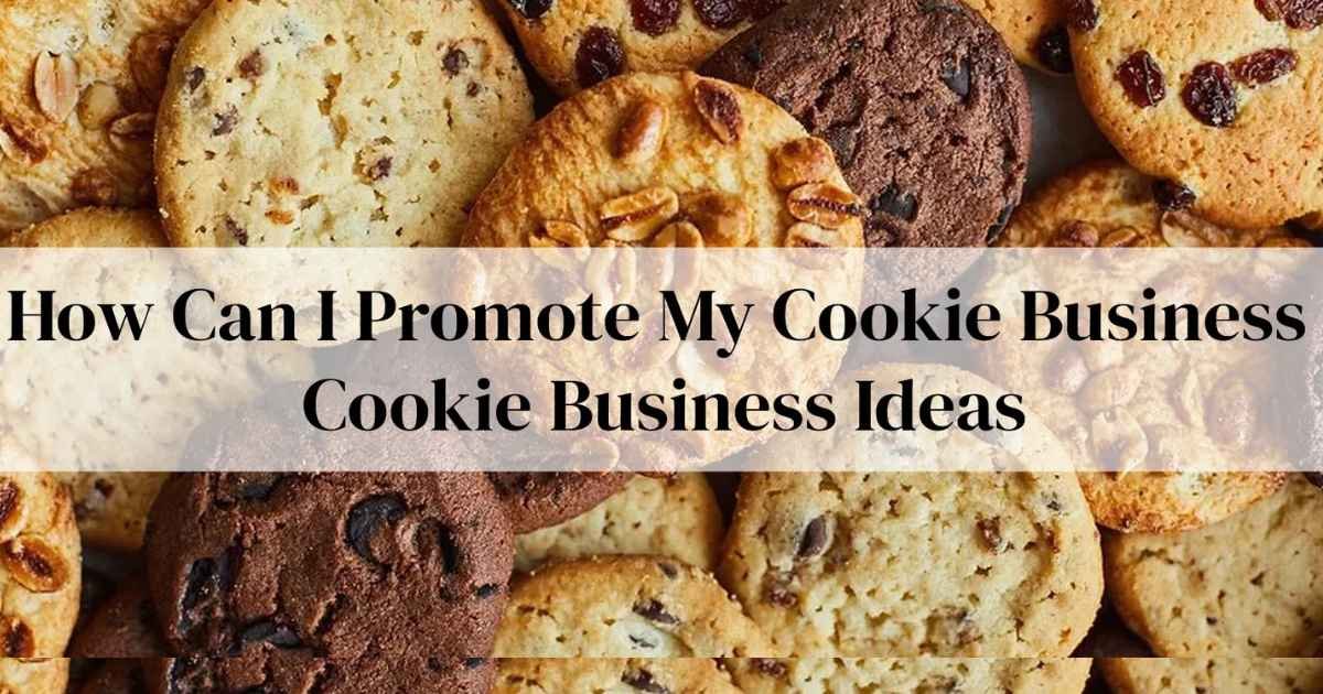 Promote My Cookie Business