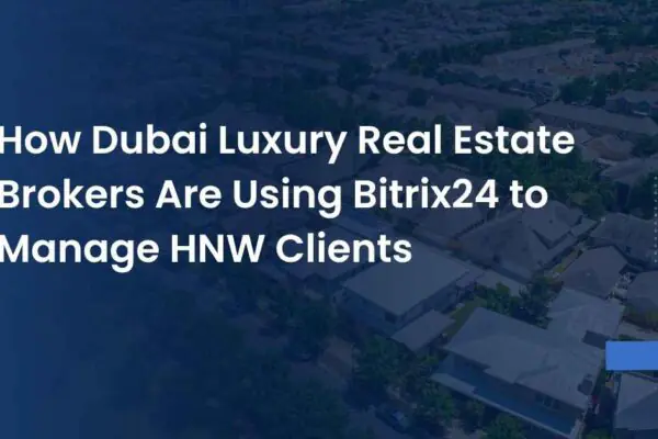 Bitrix24 to Manage HNW Clients