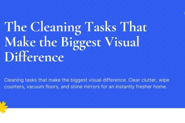The Cleaning Tasks That Make the Biggest Visual Difference