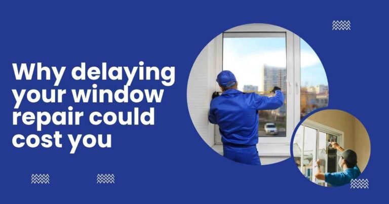 Why delaying your window repair could cost you