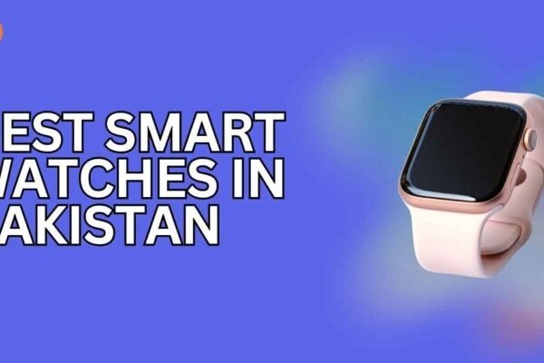 best smart watches in Pakistan