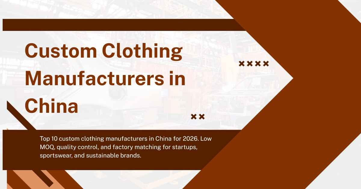 Custom Clothing Manufacturers in China