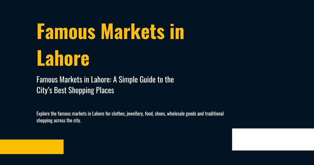 Famous Markets in Lahore