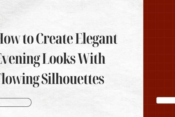 Elegant Evening Looks