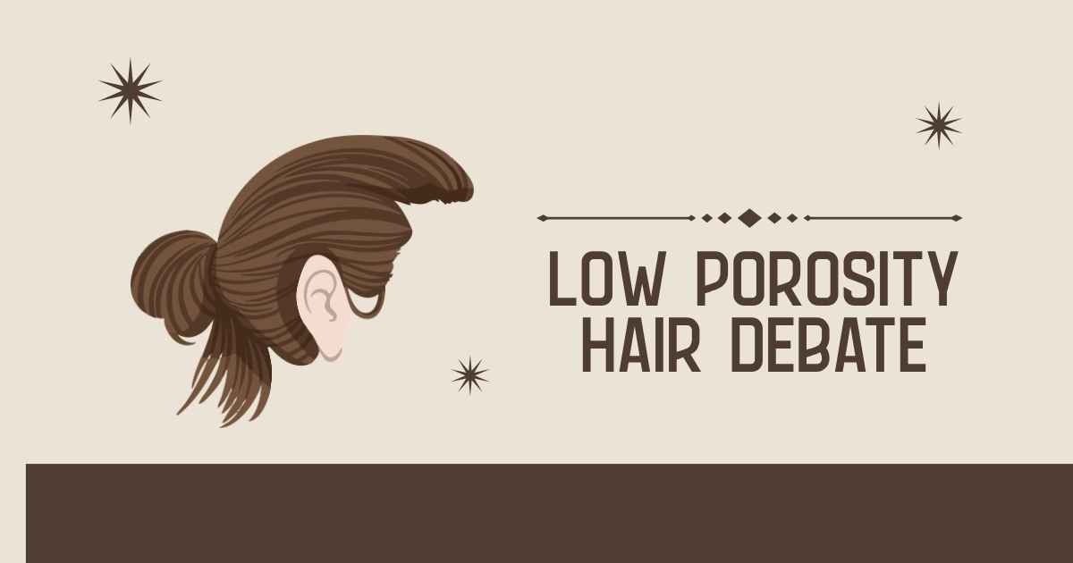 Low Porosity Hair Debate