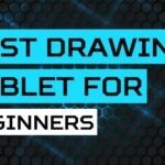 Best Drawing Tablet for Beginners