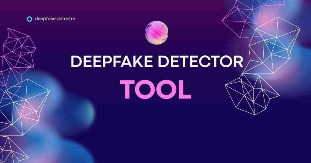 Deepfake Detector Tool