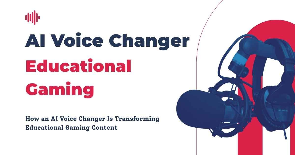 AI Voice Changer Educational Gaming