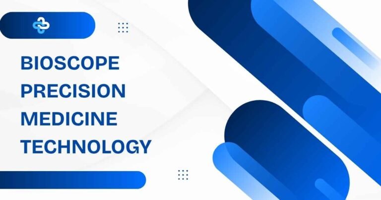 Bioscope Precision Medicine Technology