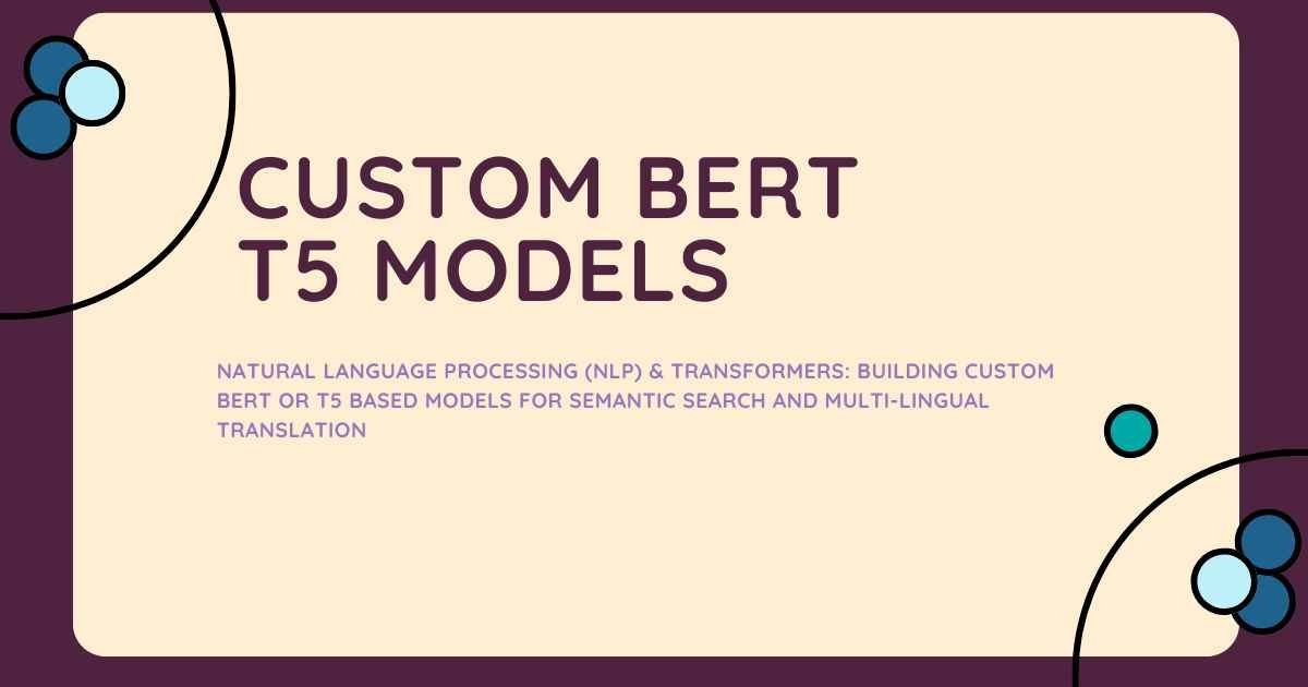 Custom BERT T5 Models