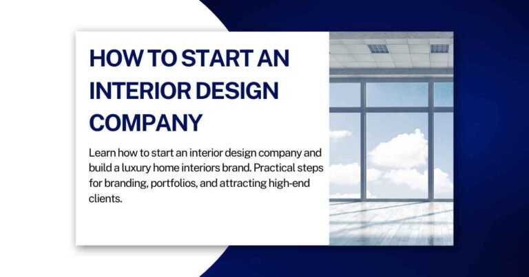 How to Start an Interior Design Company