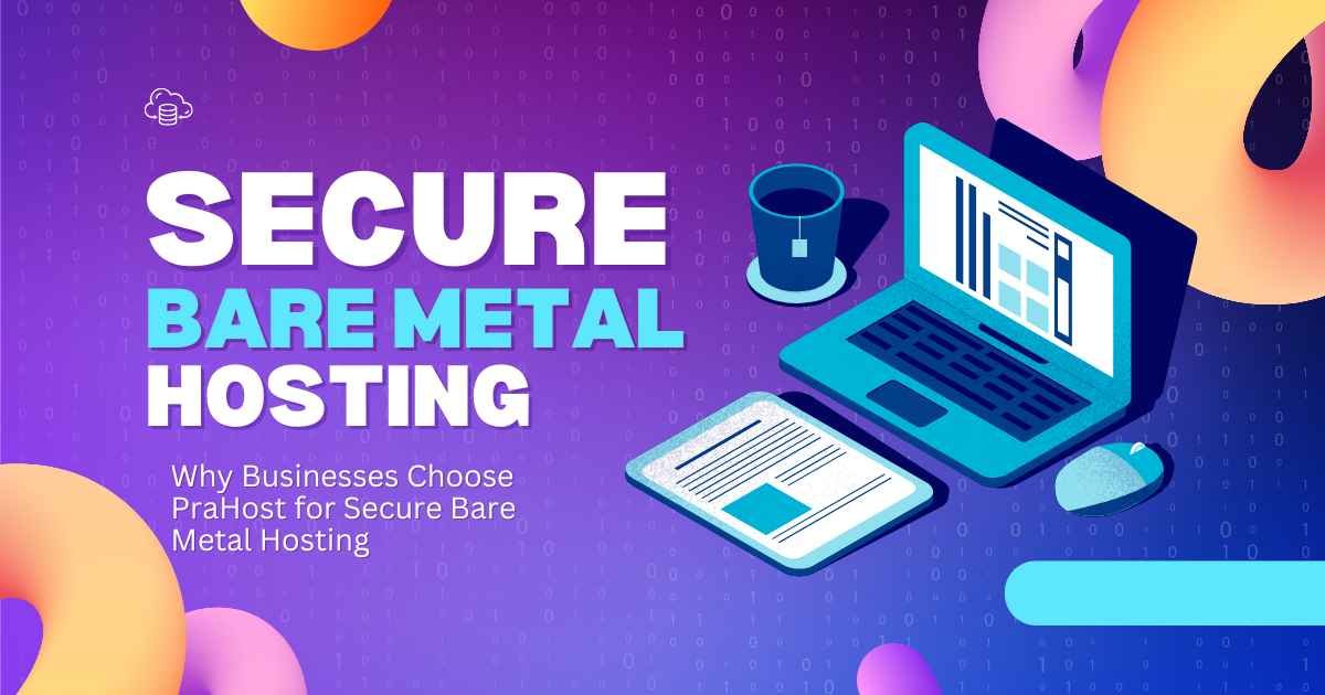 Secure Bare Metal Hosting