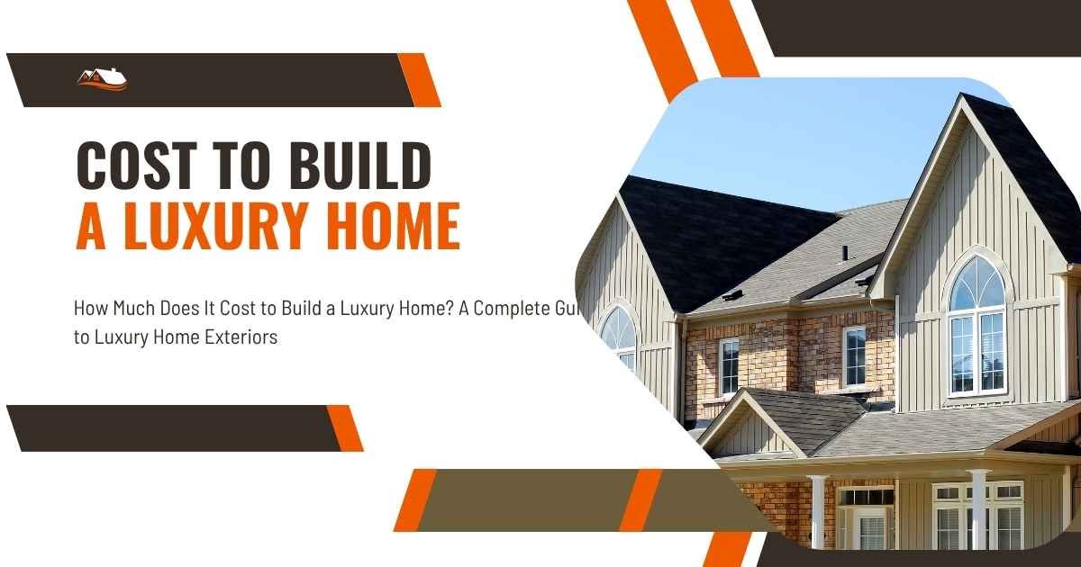 Cost to Build a Luxury Home