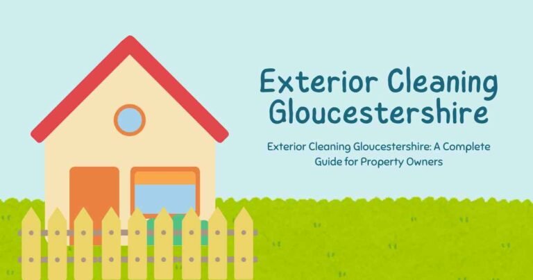 Exterior Cleaning Gloucestershire
