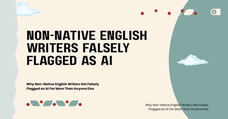 Non-Native English Writers Falsely Flagged as AI
