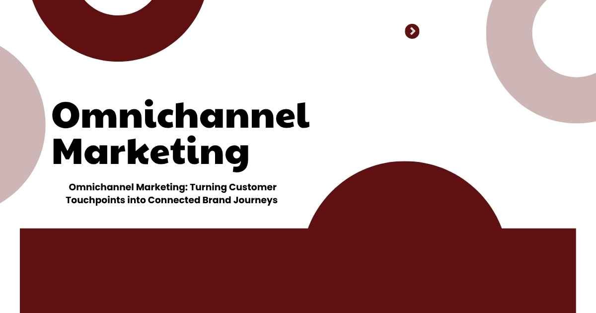 Omnichannel Marketing